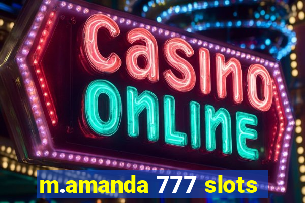 m.amanda 777 slots